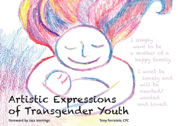 Artistic Expressions of Transgender Youth Volume 2